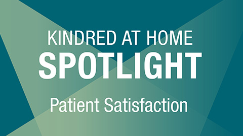 The Kindred at Home Spotlight Patient Satisfaction award.